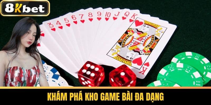 68 Game Bài - Sảnh Game Bài Hấp Dẫn Tại Nhà Cái 8KBET 4 Khám Phá Kho Game Bài Đa Dạng