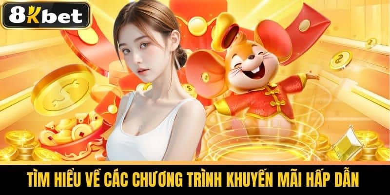 8KBET – Nhà Cái Uy Tín 2025 | Link Chính Thức + Ưu Đãi Đặc Biệt 19 Tìm Hiểu Về Các Chương Trình Khuyến Mãi Hấp Dẫn
