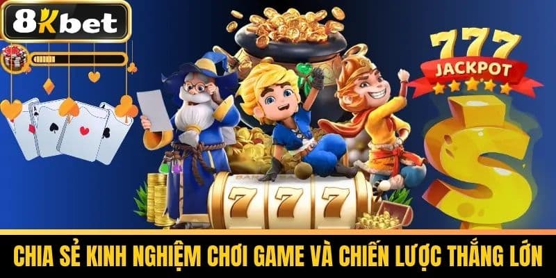 Nổ Hũ 90 - Sảnh Game Nổ Hũ Độc Đáo Tại Nhà Cái 8KBET 4 Chia sẻ kinh nghiệm chơi game và chiến lược thắng lớn