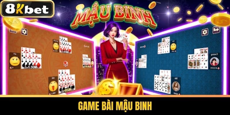 Top 10 Game Bài Đổi Thưởng Uy Tín, An Toàn Tại 8KBET 3 Game Bài Mậu Binh